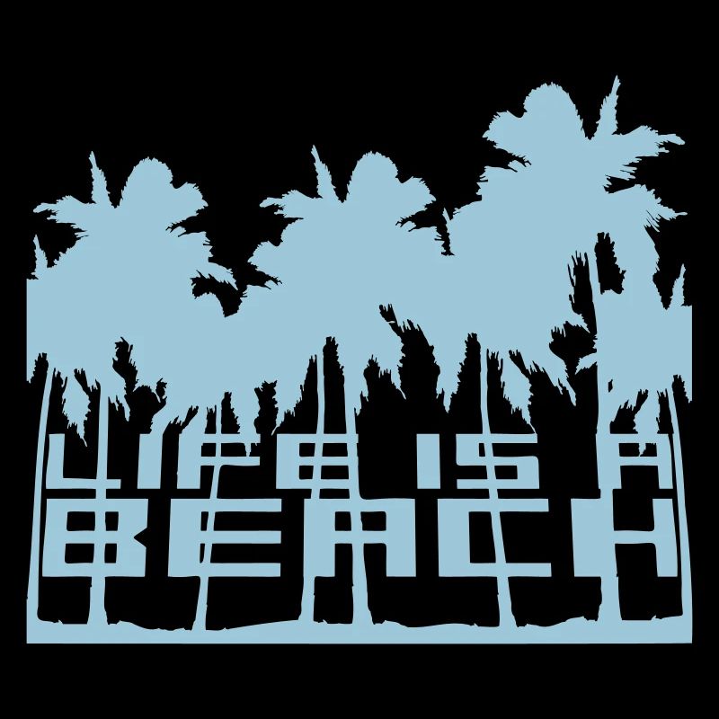 Life is a Beach Saying