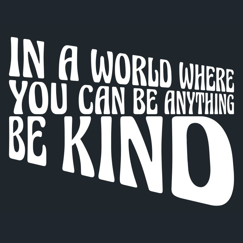 you can be kind