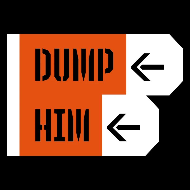 dump him quote logo
