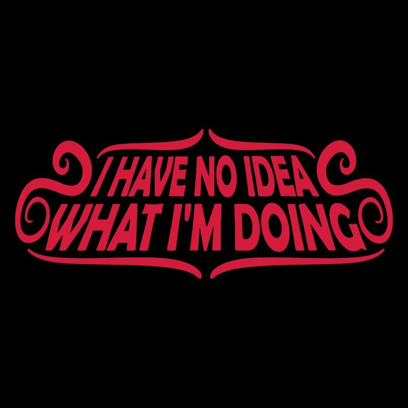 I Have No Idea