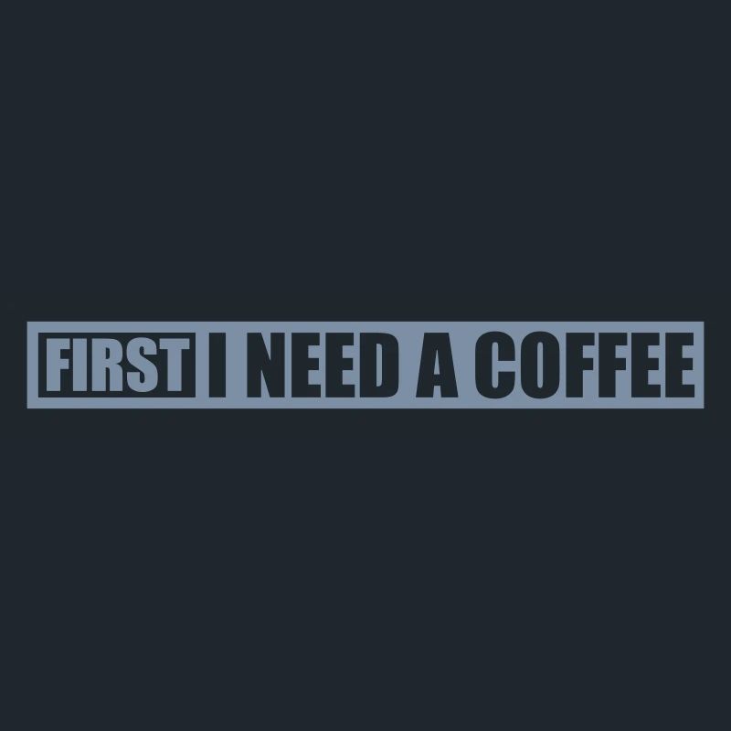 Fist I need Coffee