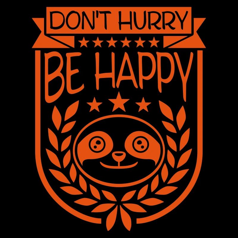 dont hurry be happy