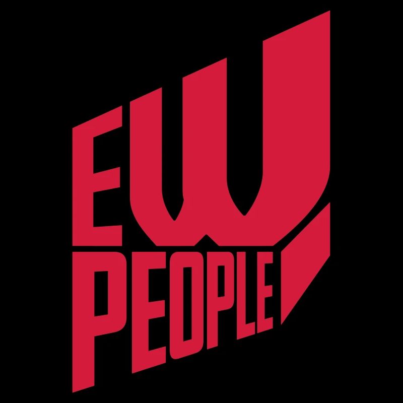 ew people funny quote