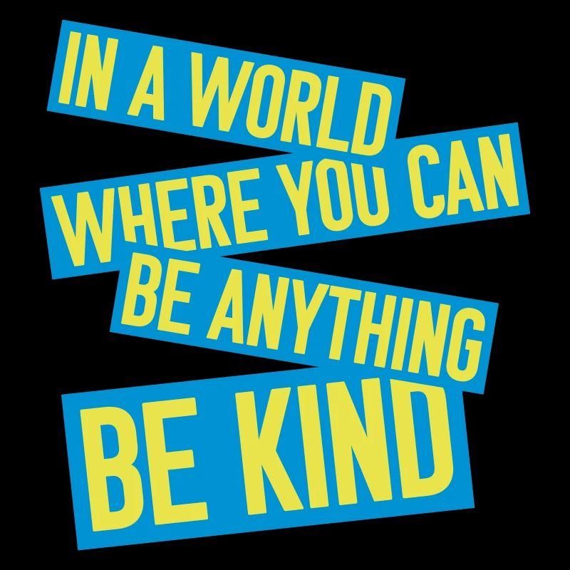 you can be kind