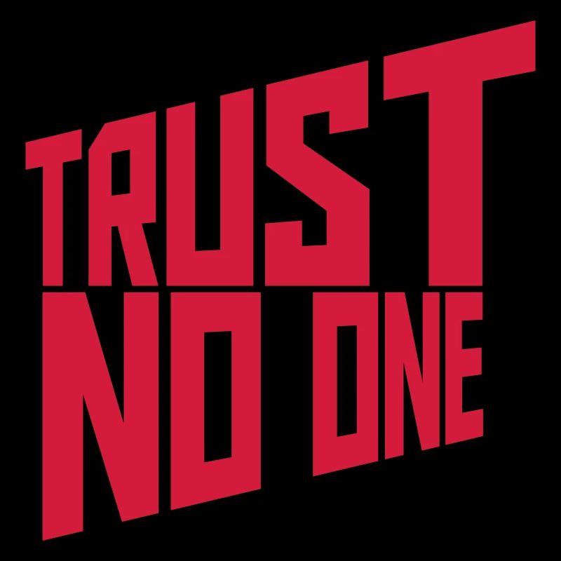 trust no one quote
