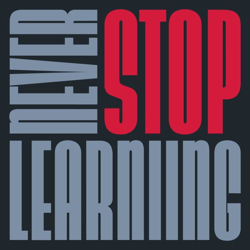 never stop learning Zitat