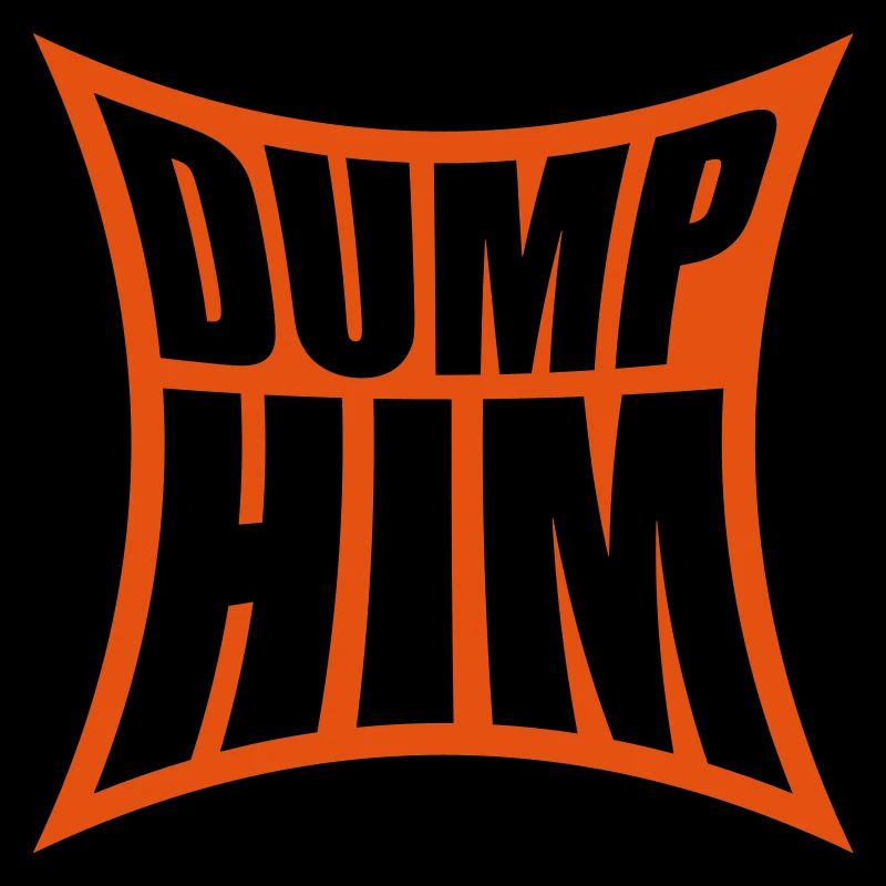 Dump Him Quote Logo
