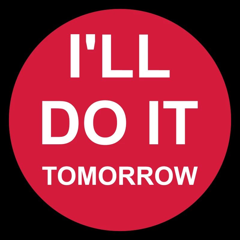 do it tomorrow Zitat
