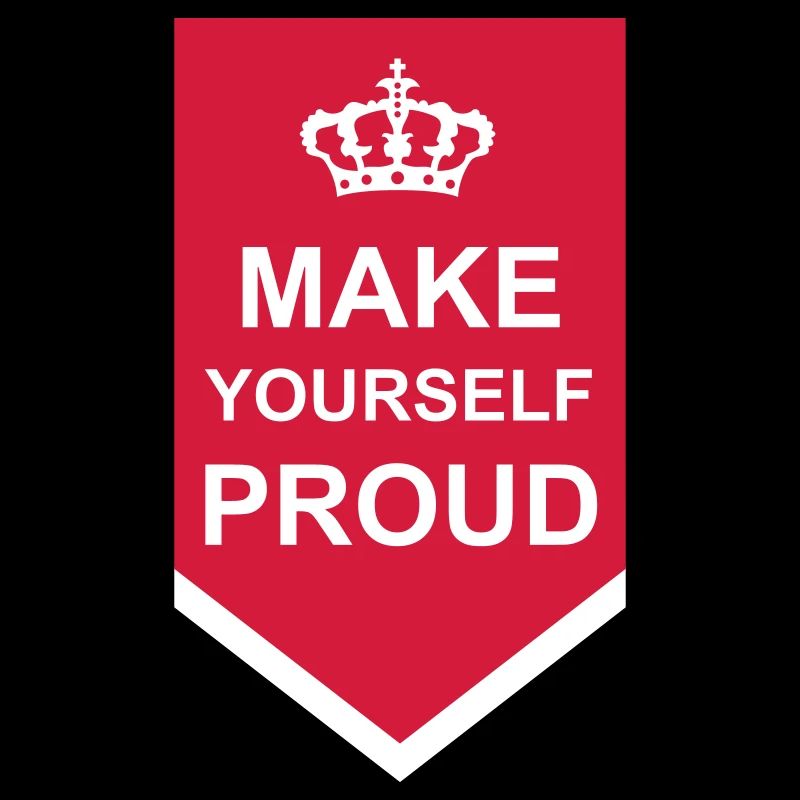 make yourself proud Zitat
