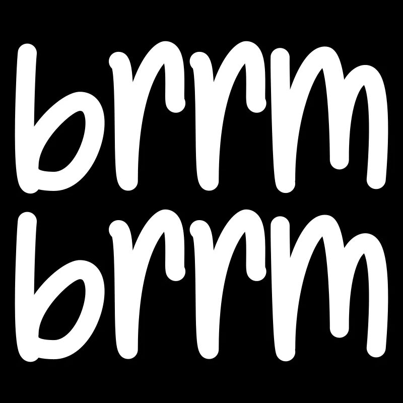 brrm brrm