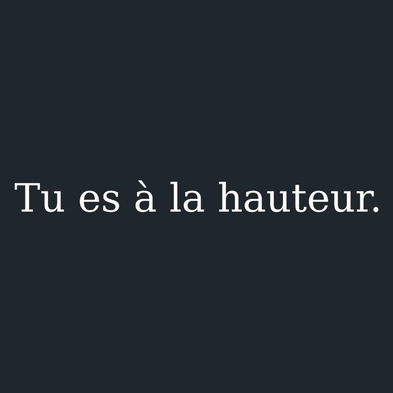 Message positif, Tu es à la hauteur
