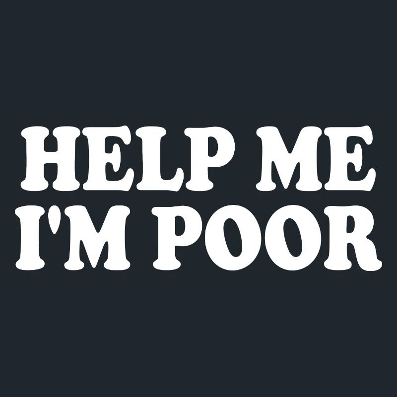 Help me im poor