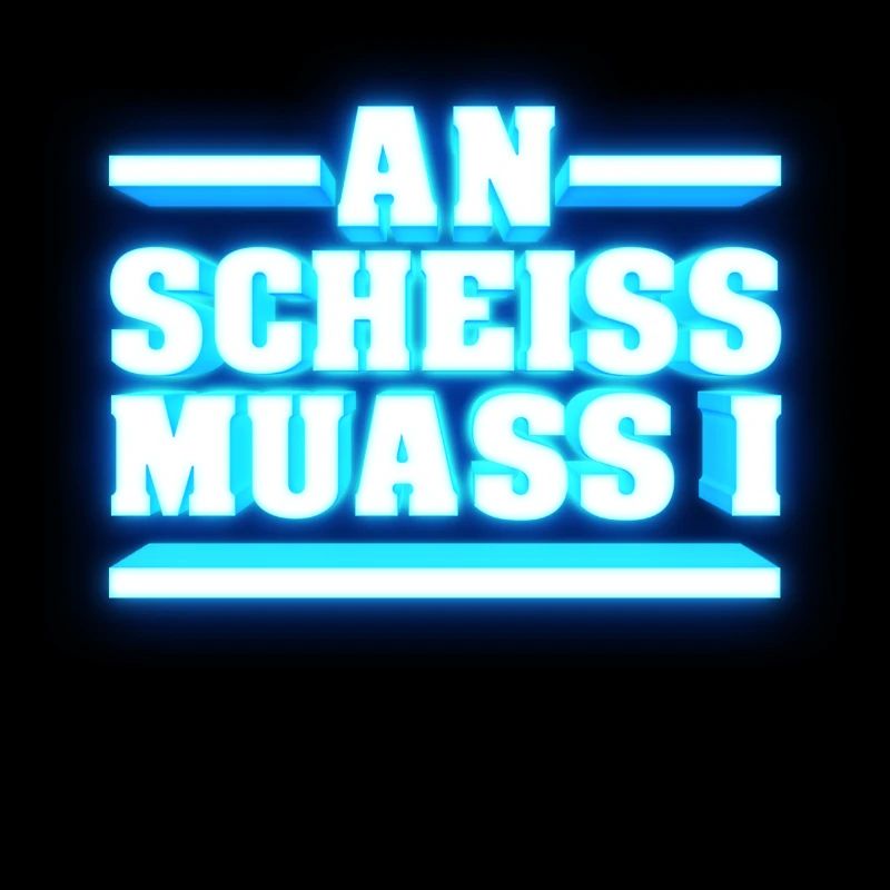 AN SCHEISS MUASS I