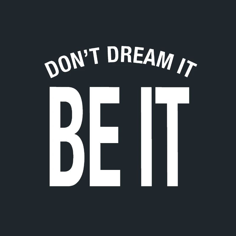 « Ne rêve pas. Que ce soit ! » Don’t Dream It Be It