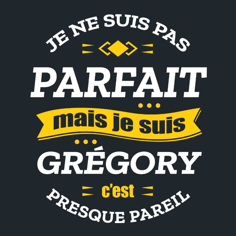 GRÉGORY PARFAIT - PRENOM GRÉGORY