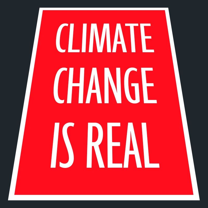 Climate Change Is Real Climate Change Science