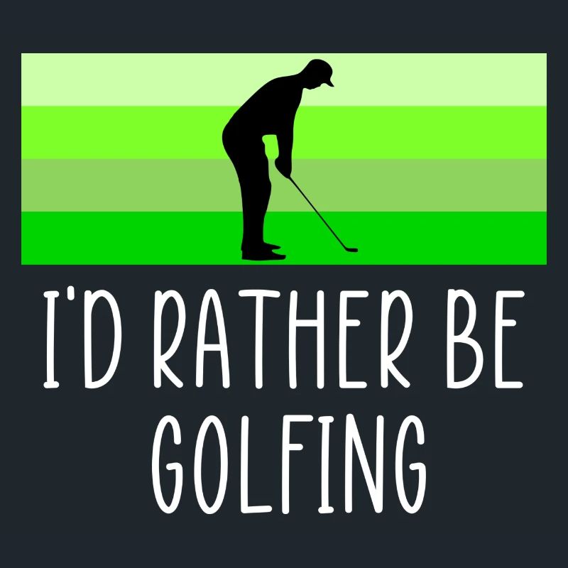Rather be golfing