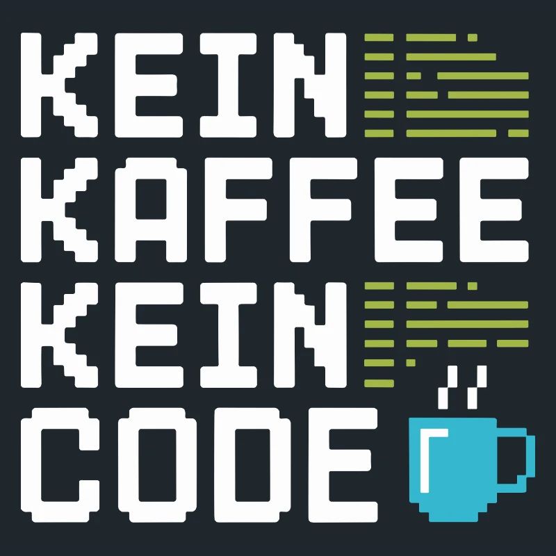Kein Kaffee Kein Code Programmierer Informatiker