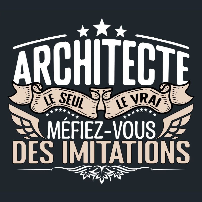 Architecte le seul Architecte le vrai Architecte