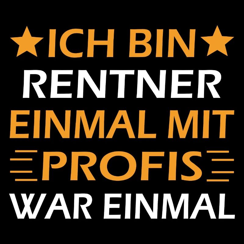 Ich bin Rentner Einmal Mit Profis War Einmal