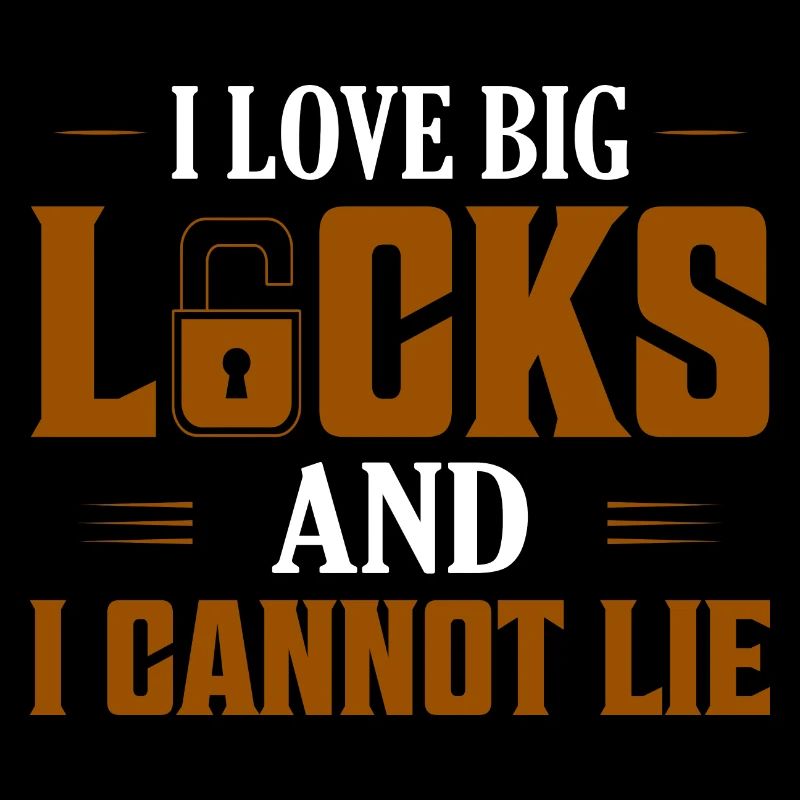 I Love Big Locks And I Cannot Lie Lockpicker Locks
