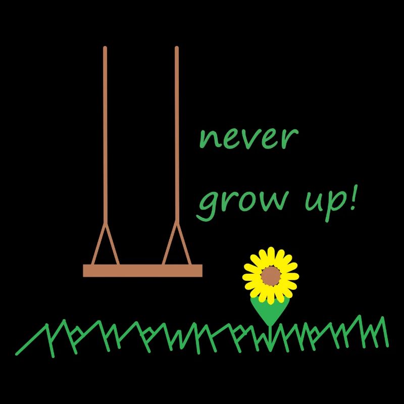 never grow up!