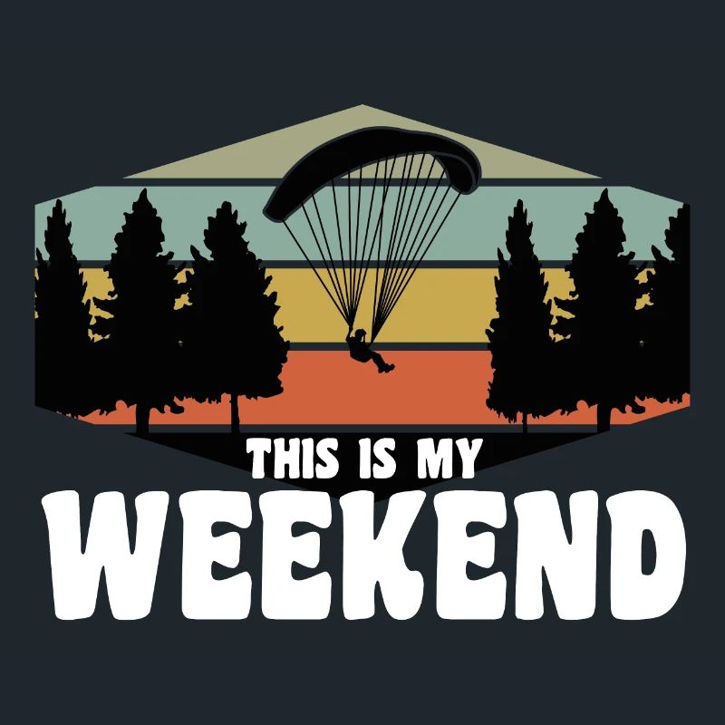 This is my Weekend Paragleiten Paragleiter Spruch