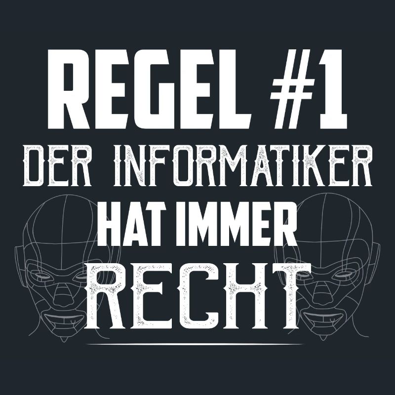 Regel #1: Der Informatiker hat immer recht It Prog