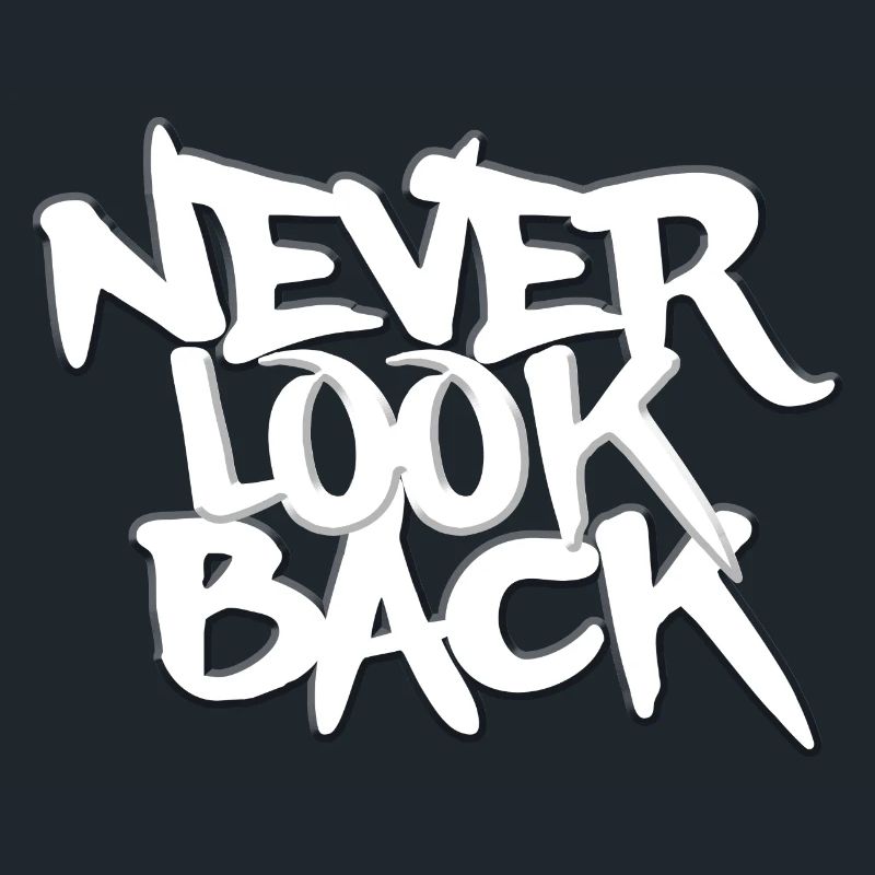 NEVER LOOK BACK GRAFFITI