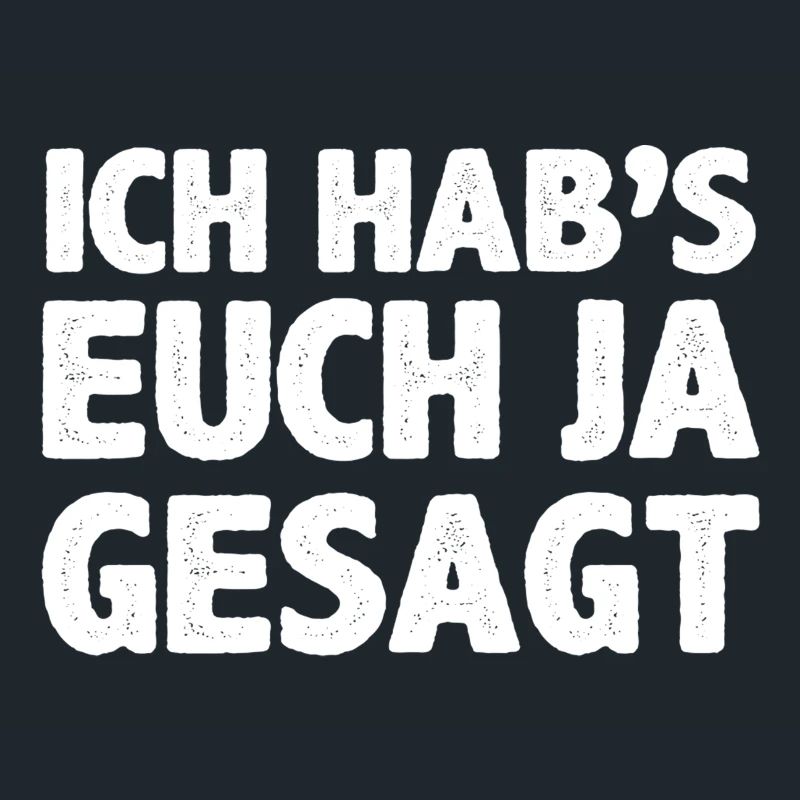 Ich hab`s euch ja gesagt