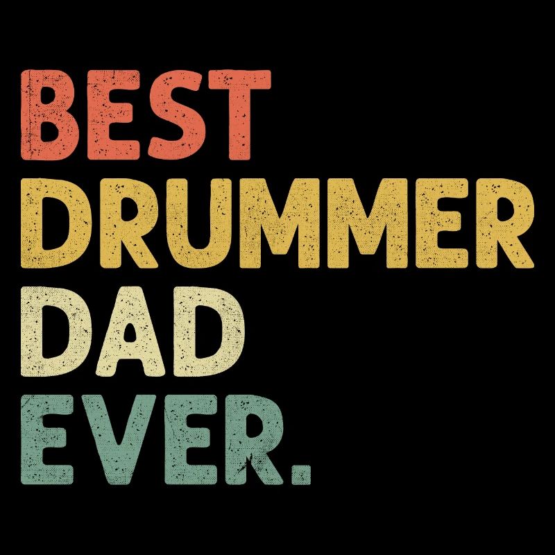 Best Drummer Dad Ever Drum Drumming Father