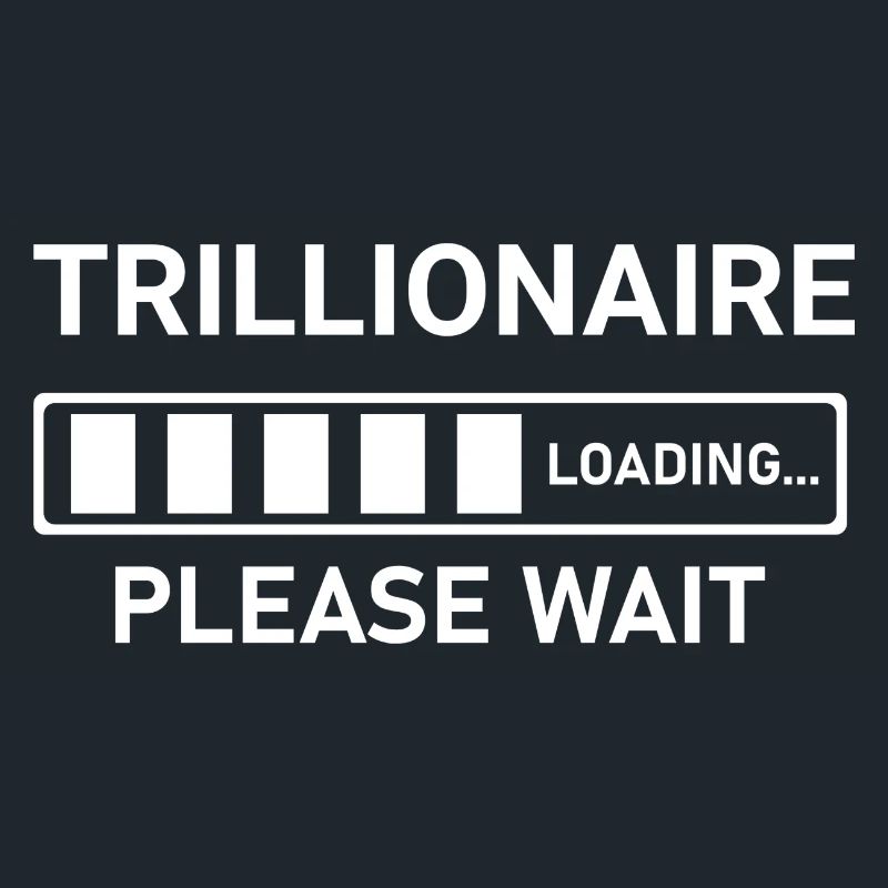 Trillionaire Loading Please Wait