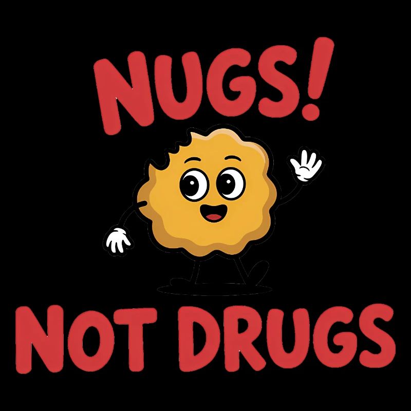 Pépites, pas de drogue - T-shirt drôle