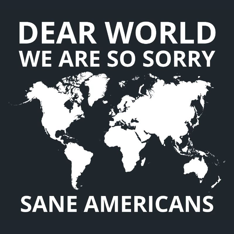 Dear World We Are So Sorry Protest Graphic