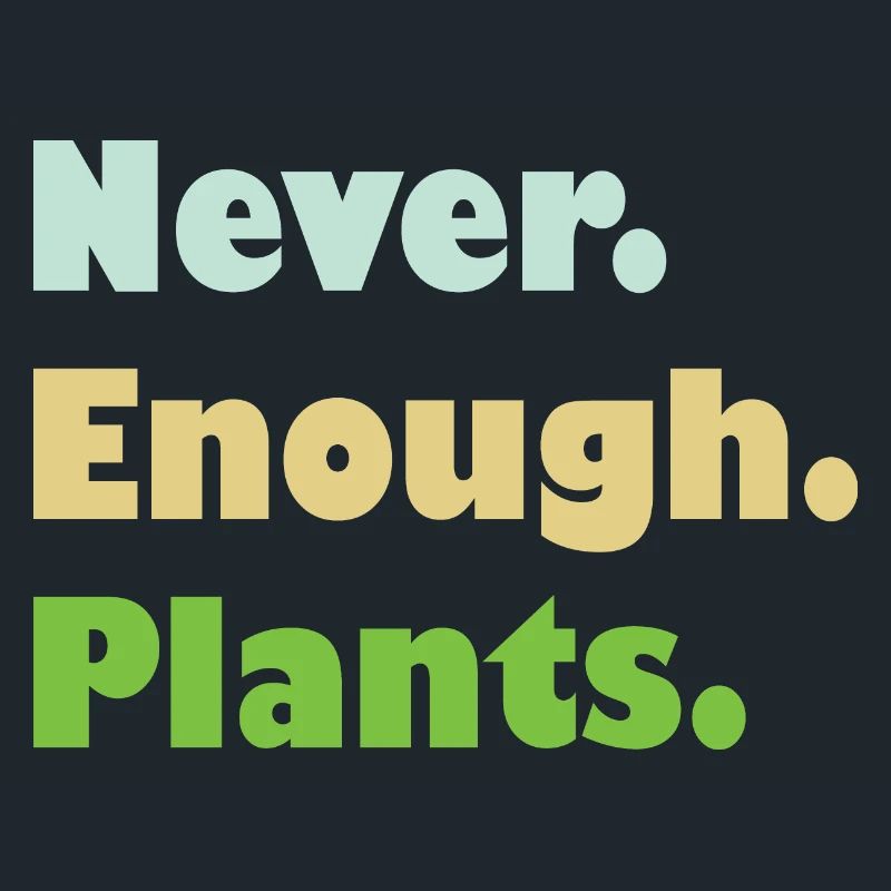 NEVER ENOUGH PLANTS - Plants House