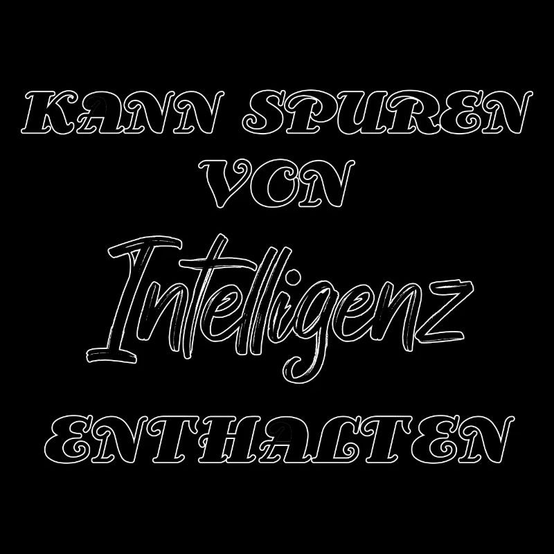 Kann spuren von Intelligenz enthalten