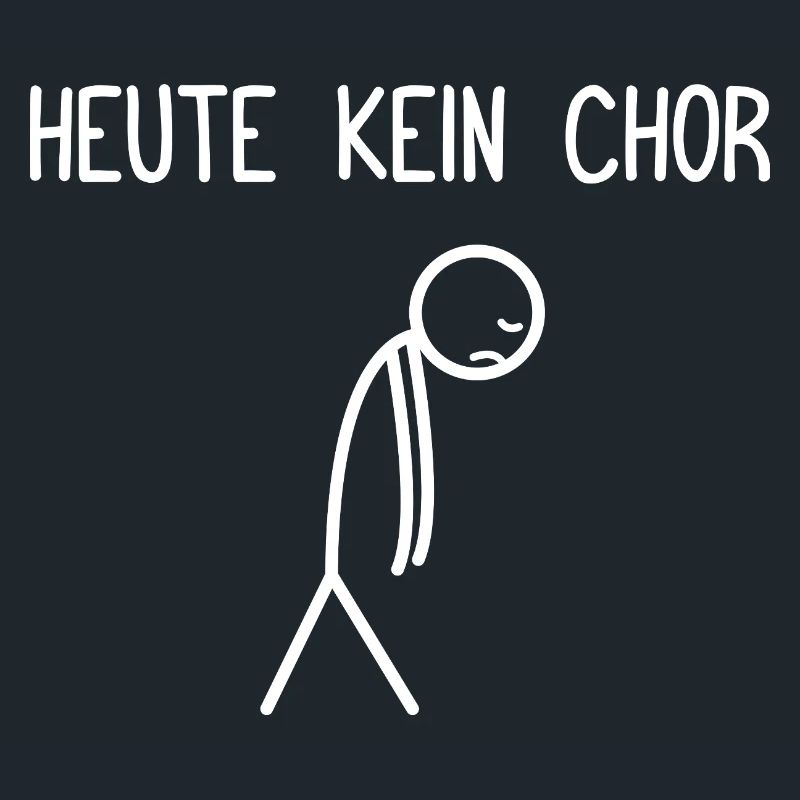 Heute kein Chor Dirigent Chorleiter Dirigenten