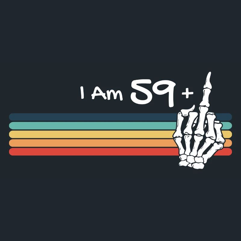Ich bin nicht 60, ich bin 59 plus Mittelfingerschädel