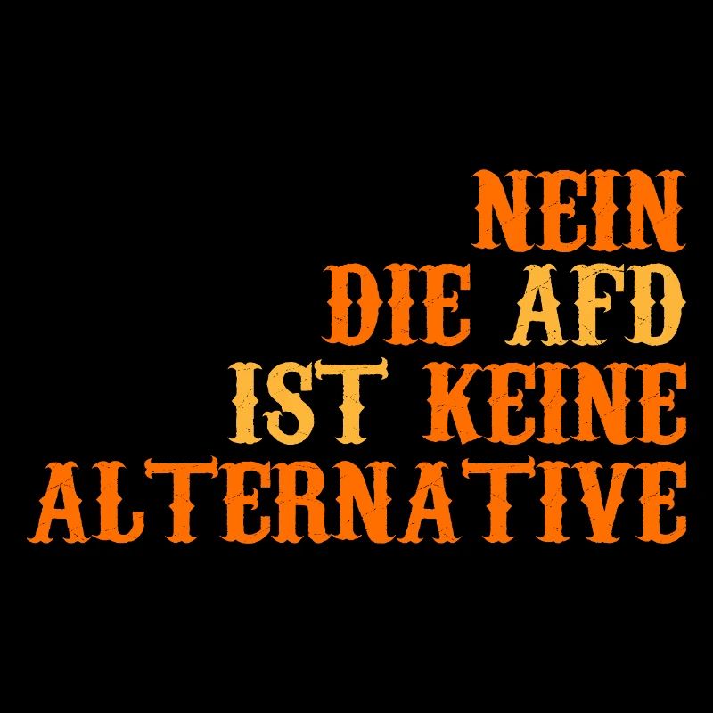 NEIN DIE AFD IST KEINE ALTERNATIVE