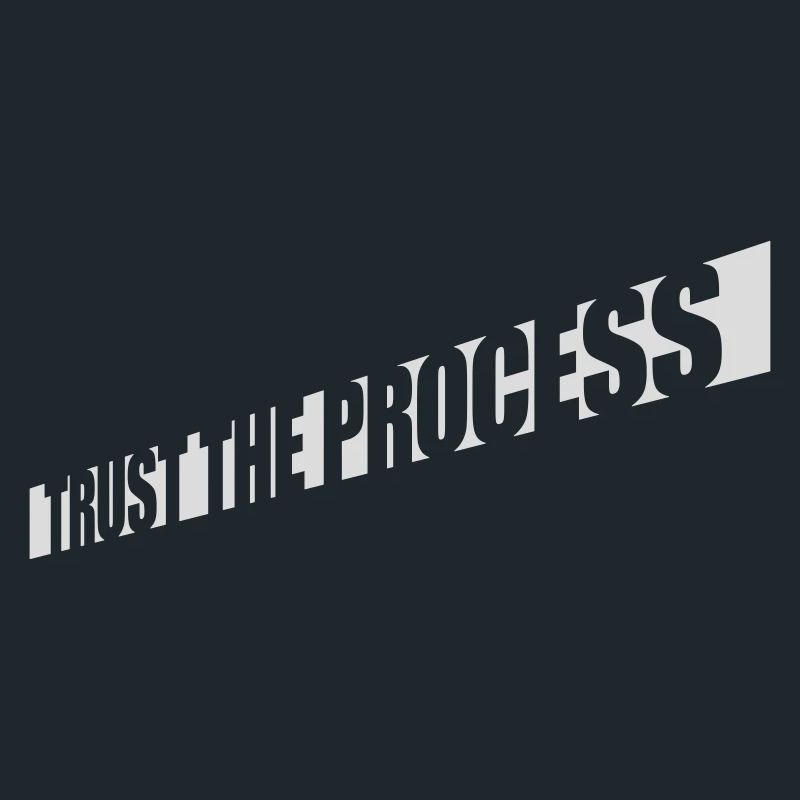 trust the process Zitat