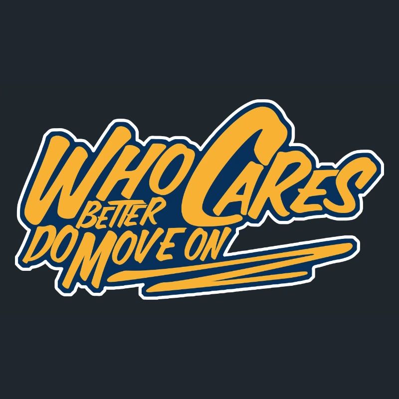 Who Cares Do Better Move On
