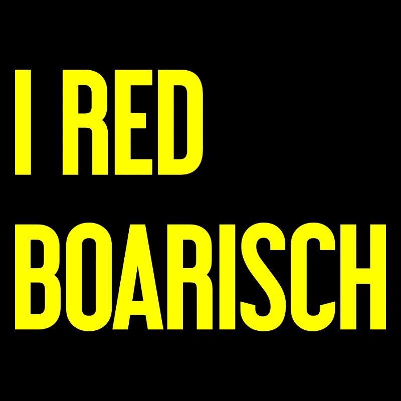 I red boarisch