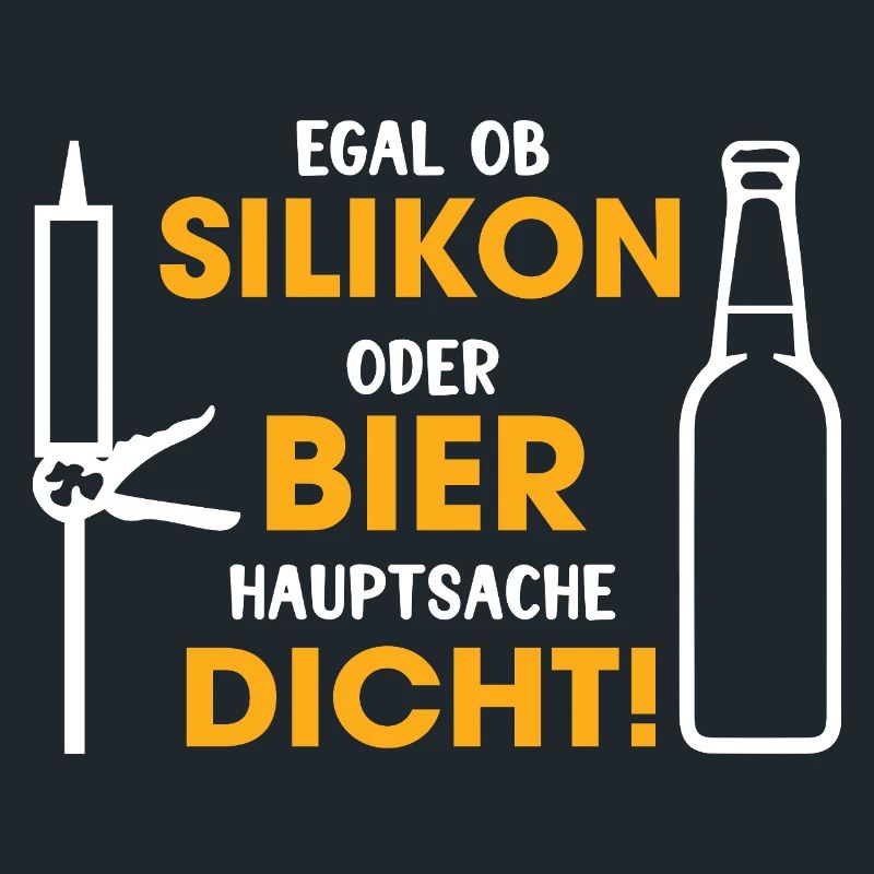 Silikon oder Bier – Hauptsache dicht