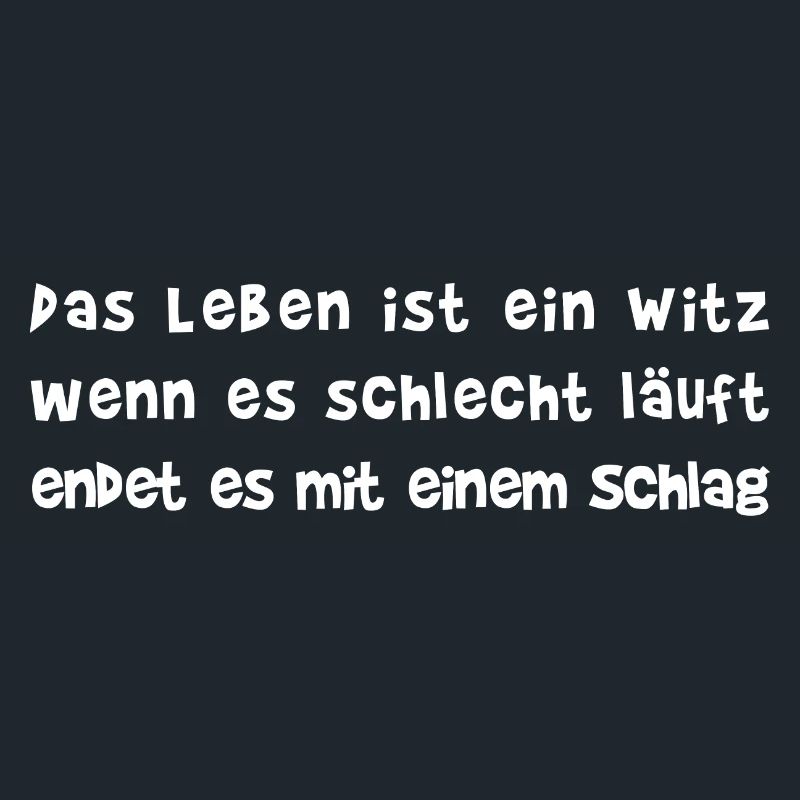 Das Leben ist ein Witz I cooler Spruch