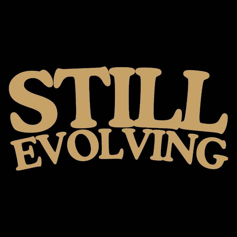 Still evolving Wachstum Retro Spruch Design