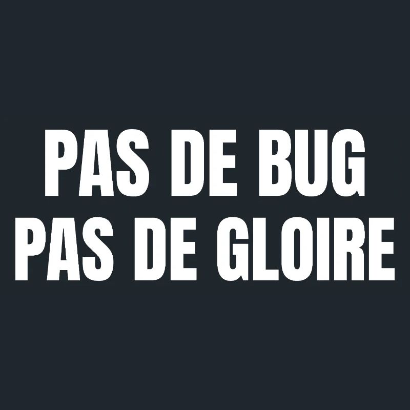 Pas de bug pas de gloire