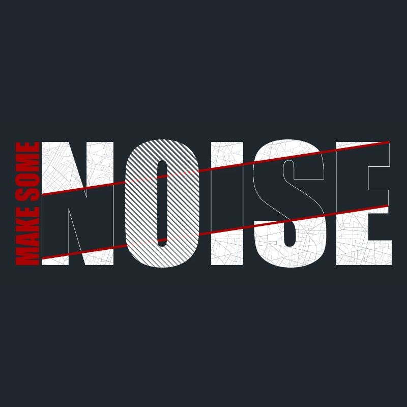 MAKE SOME NOISE