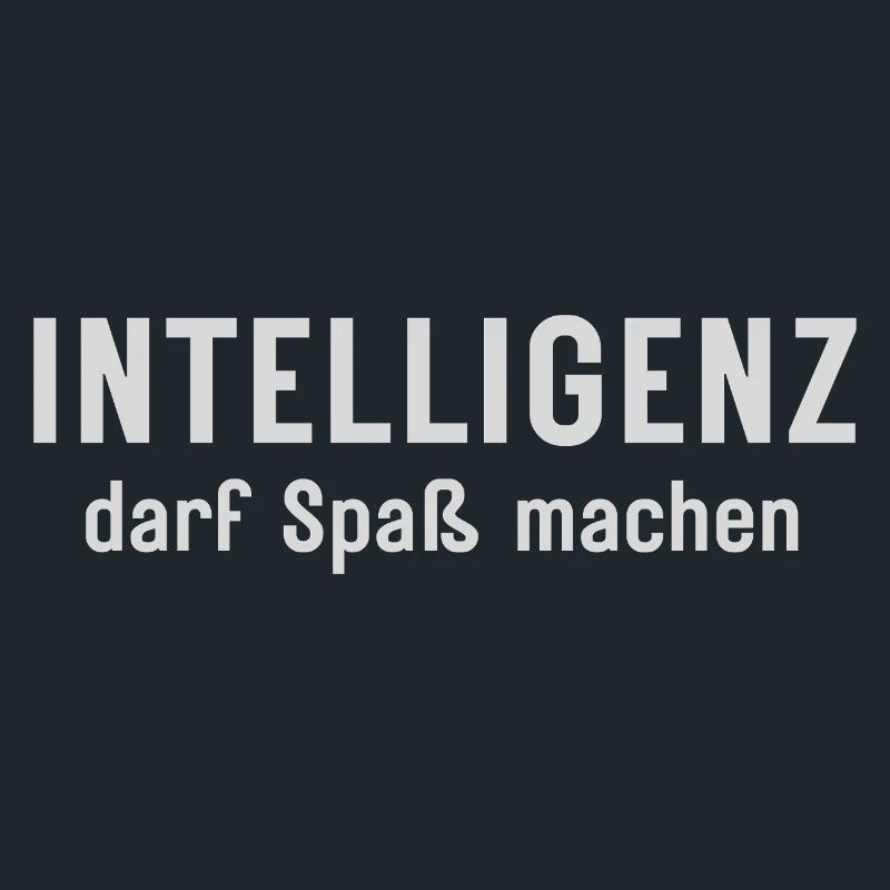 Intelligenz darf Spaß machen Statement Design