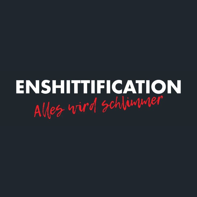 Enshittification - alles wird schlimmer!