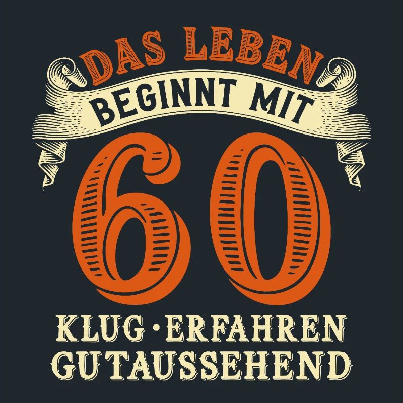Das Leben beginnt mit 60 zum 60. Geburtstag